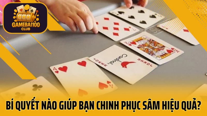 Cách chơi sâm lốc dễ hiểu – đánh bại mọi đối thủ trong vài ván 5 Bí quyết nào giúp bạn chinh phục sâm hiệu quả?