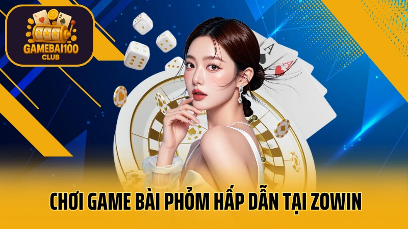 Game bài zowin: đồ họa tuyệt đẹp, gameplay mượt mà 6 Chơi game bài phỏm hấp dẫn tại zowin