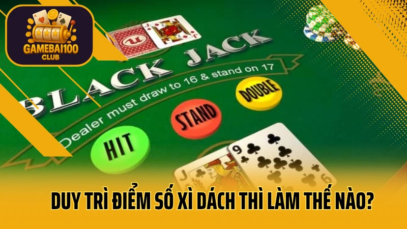 Blackjack: chiến thắng đại dương, rinh ngay jackpot! 6 Duy trì điểm số xì dách thì làm thế nào?