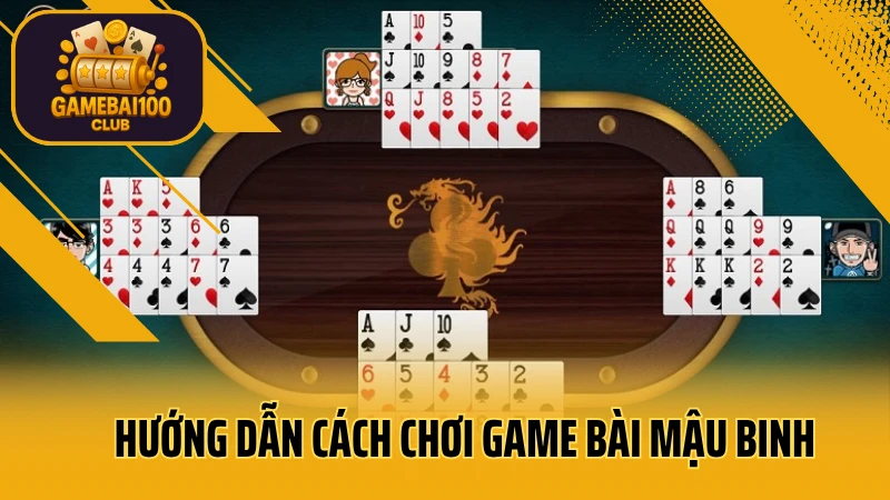 Mậu binh online: thắng lớn, rinh quà khủng! 3 Hướng dẫn chi tiết cách chơi game bài mậu binh