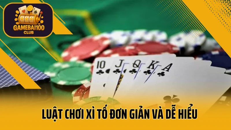 Xì tố – luật chơi, cách tố và chiến thuật giành ưu thế 3 Luật chơi xì tố đơn giản và dễ hiểu