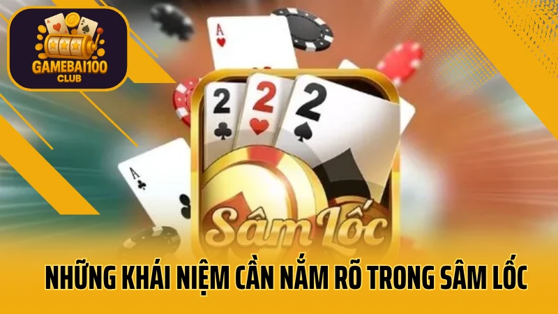 Sâm lốc là gì? Kinh nghiệm đánh sâm thắng lớn mỗi ngày 3 Những khái niệm cần nắm rõ trong sâm lốc