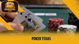 Texas hold’em – cách chơi poker kiểu mỹ chuẩn nhất 2025