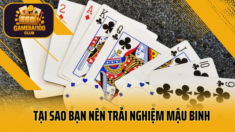 Mậu binh online: thắng lớn, rinh quà khủng! 6 Tại sao bạn nên trải nghiệm mậu binh online
