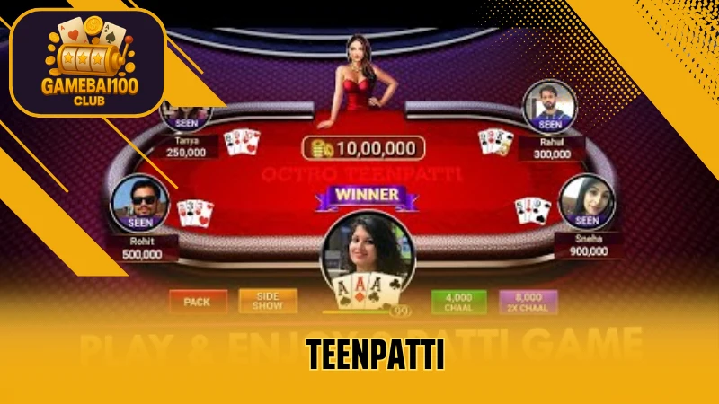 TeenPatti – Game Bài 3 Lá Cực Hot Xuất Xứ Từ Ấn Độ