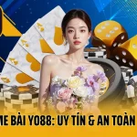 Cổng game bài yo88: uy tín & an toàn tuyệt đối