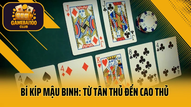 Bí kíp mậu binh: từ tân thủ đến cao thủ chỉ trong một ngày
