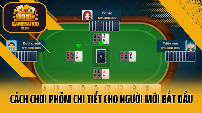 Cách giữ phỏm an toàn – không bị ăn chốt, không bị móm 3 Cách chơi phỏm chi tiết cho người mới bắt đầu