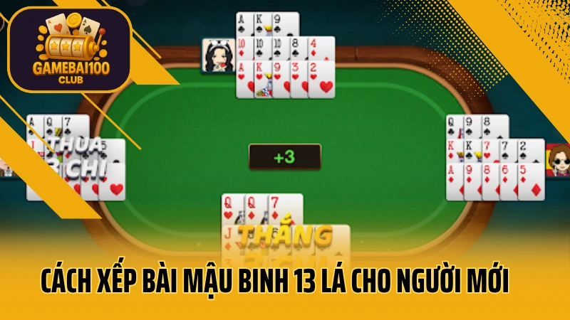 Hướng dẫn xếp bài mậu binh chuẩn cao thủ – dễ ăn tiền khi gặp bài xấu