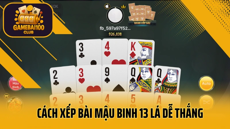 Hướng dẫn xếp bài mậu binh chuẩn cao thủ – dễ ăn tiền khi gặp bài xấu 4 Cách xếp bài mậu binh 13 lá dễ thắng cho người mới