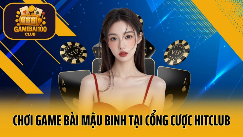 Hitclub game bài: trải nghiệm tuyệt vời 6 Chơi game bài mậu binh tại cổng cược hitclub
