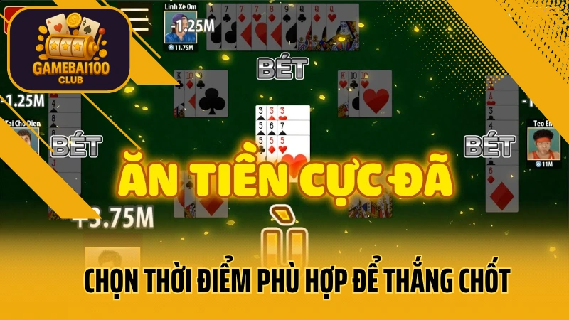 Cách giữ phỏm an toàn – không bị ăn chốt, không bị móm 6 Chọn thời điểm phù hợp để thắng chốt hoặc tránh móm