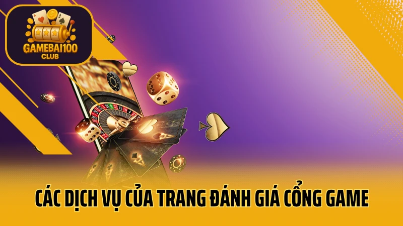 Giới thiệu 3 Giới thiệu các dịch vụ của trang đánh giá cổng game bài