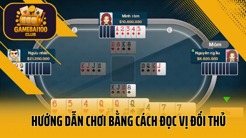 Hướng dẫn chơi phỏm online – cách đánh bài và ăn gà cực nhanh 5 Hướng dẫn chơi phỏm bằng cách đọc vị đối thủ