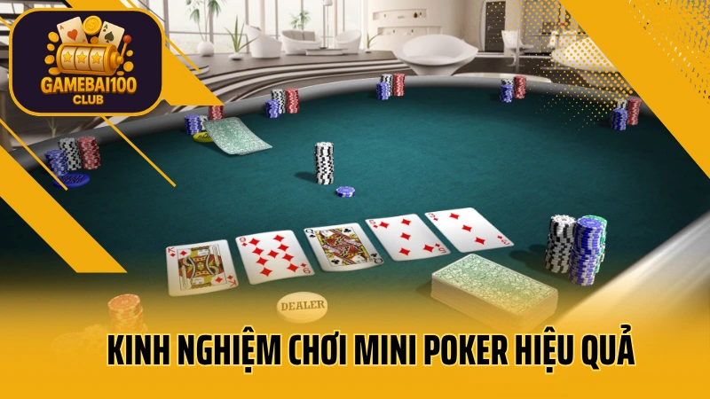 Siêu mini poker: cá cược đỉnh cao 6 Kinh nghiệm chơi mini poker hiệu quả