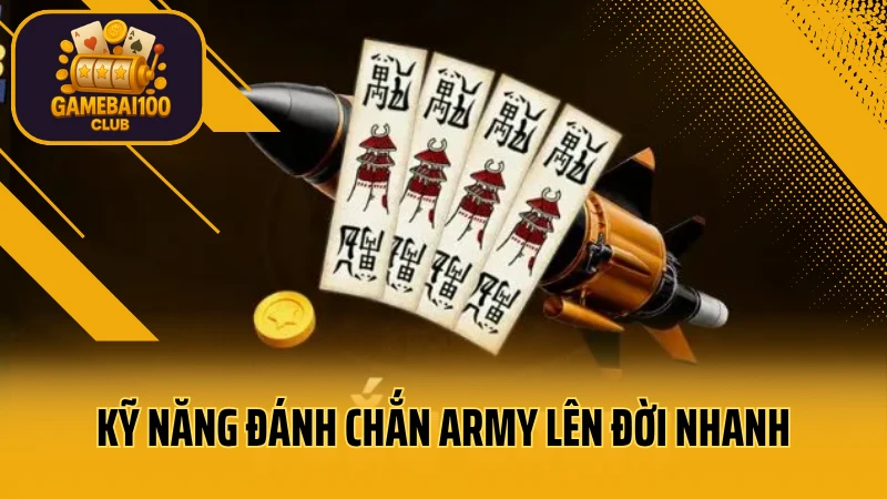 Kỹ năng đánh chắn army dành cho người muốn lên đời nhanh