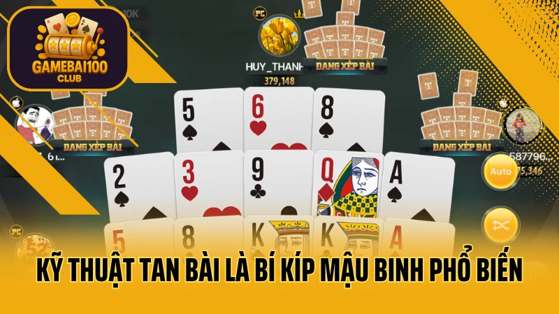 Bí kíp mậu binh: từ tân thủ đến cao thủ chỉ trong một ngày 4 Kỹ thuật tan bài là bí kíp mậu binh phổ biến