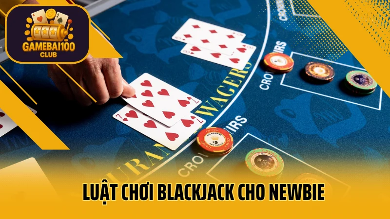 Hướng dẫn chơi blackjack từ a–z – luật chơi và cách tính điểm chuẩn 3 Luật chơi blackjack cho newbie