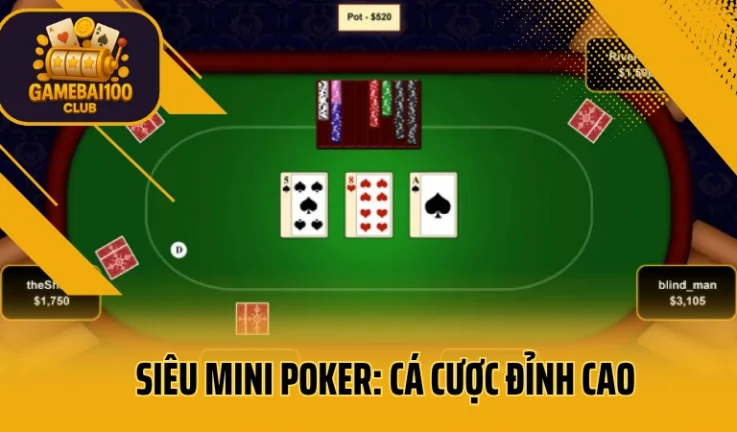 Siêu Mini Poker: Cá Cược Đỉnh Cao