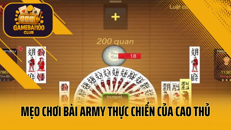 Kỹ năng đánh chắn army dành cho người muốn lên đời nhanh 5 Một số mẹo chơi bài army thực chiến của cao thủ