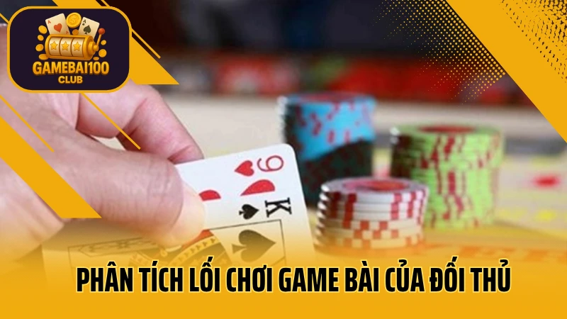 Giải mã bí ẩn: chiến thuật game bài cao tay 5 Phân tích lối chơi game bài của đối thủ