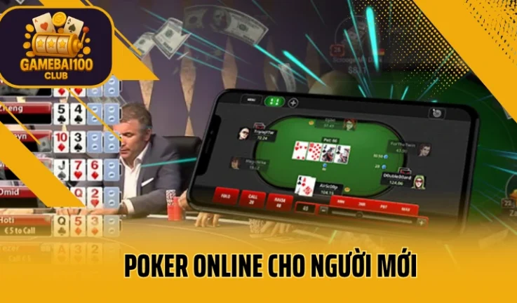 Poker Online Cho Người Mới – Luật Chơi, Cách Tố Và Mẹo Thắng Nhanh