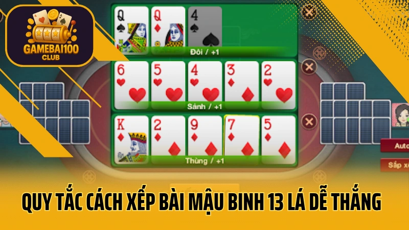 Hướng dẫn xếp bài mậu binh chuẩn cao thủ – dễ ăn tiền khi gặp bài xấu 3 Quy tắc cách xếp bài mậu binh 13 lá dễ thắng