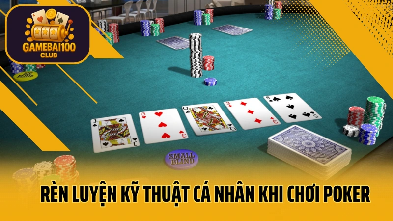 Vượt qua rủi ro: quản lý vốn trong poker – con đường tới thành công 5 Rèn luyện kỹ thuật cá nhân khi chơi poker
