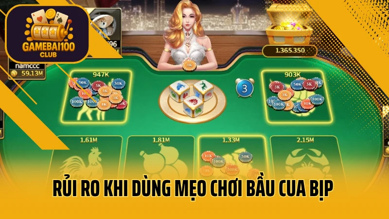 Bầu cua bịp là gì? Cách chơi bầu cua không bị phát hiện dành cho người mới 5 Rủi ro khi dùng mẹo chơi bầu cua bịp không bị phát hiện