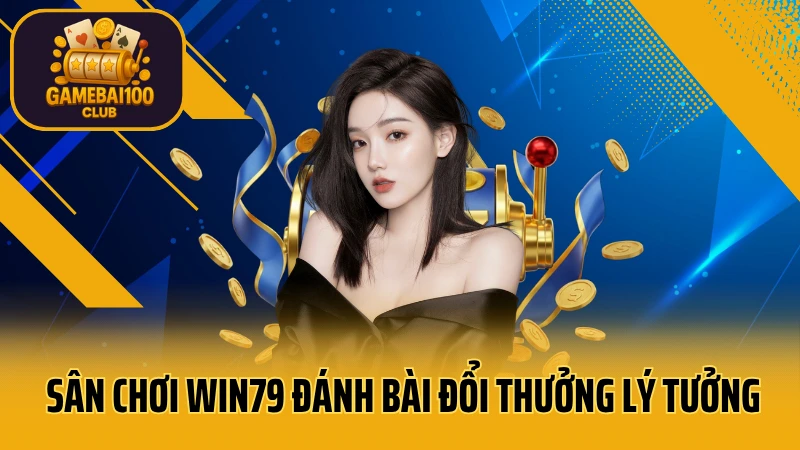 Win79: game bài uy tín - thắng lớn 2 Sân chơi win79 đánh bài đổi thưởng lý tưởng